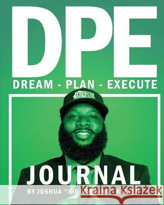 Dream Plan Execute Journal Joshua Keller 9781736010129 Joshua Keller