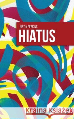 Hiatus Justin Perkins 9781736011003