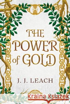 The Power of Gold Jennifer Leach 9781736014400 Jennifer Leach