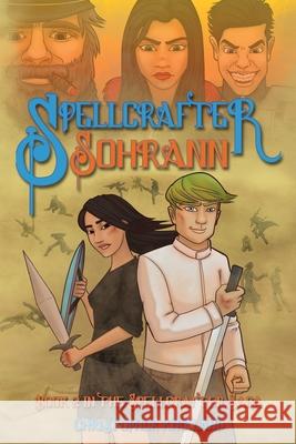 Spellcrafter Book Two: Sohrann Amber Luecke Christopher Jaleel Kirkland 9781736016527 Christopher Kirkland