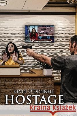 Hostage Kevin O'Donnell 9781736019771 My Scribbler Publishing
