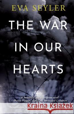 The War in Our Hearts Eva Seyler 9781736029701 Issoria Press