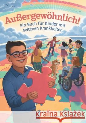 Außergewöhnlich! Ein Buch für Kinder mit seltenen Krankheiten Ayik, Evren And Kara 9781736034415 Kara Ayik