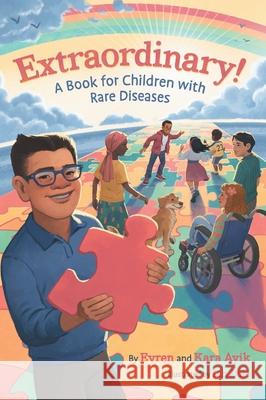 Extraordinary! A Book for Children with Rare Diseases Evren Ayik, Kara Ayik, Ian Dale 9781736034484 Kara A. Ayik