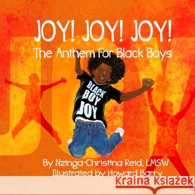 Joy! Joy! Joy! The Anthem for Black Boys Nzinga-Christina Reid Howard Barry 9781736036938 Black Diaries