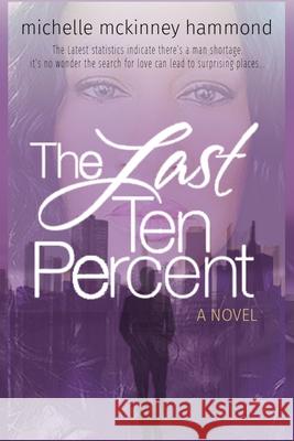 The Last Ten Percent Michelle McKinney Hammond 9781736042779 Mmh Ministries