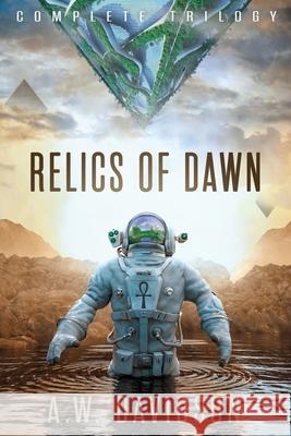 Relics of Dawn: A Story Carved in Time A. W. Davidson 9781736054918 A.W. Davidson