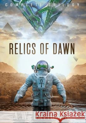 Relics of Dawn: A Story Carved in Time Davidson, A. W. 9781736054925 A.W. Davidson