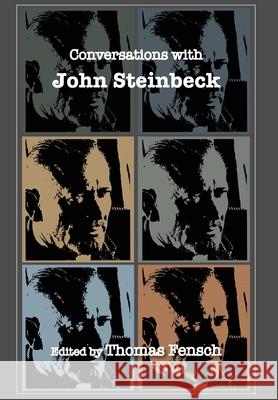 Conversations with John Steinbeck Thomas Fensch 9781736057513