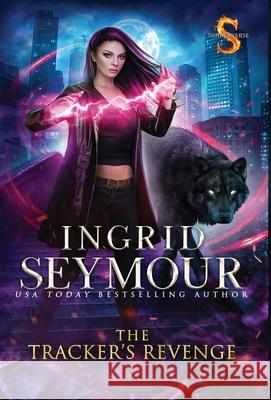 The Tracker's Revenge: Sunderverse Ingrid Seymour 9781736061237