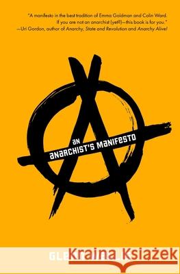 An Anarchist's Manifesto Glenn Wallis 9781736062821 Warbler Press