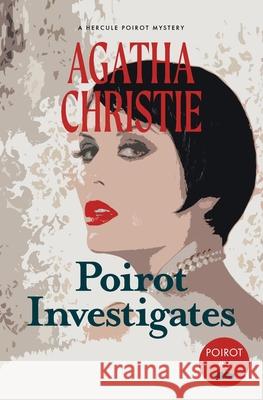 Poirot Investigates: A Hercule Poirot Mystery (Warbler Classics) Agatha Christie 9781736062883 Warbler Classics