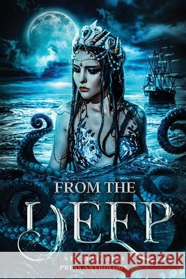 From The Deep: A Fiction-Atlas Press Anthology C. L. Cannon 9781736070338 Fiction-Atlas Press LLC