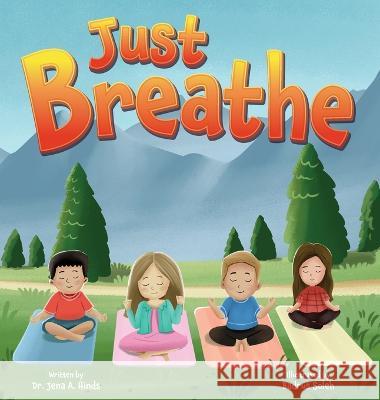 Just Breathe Dr Jena A Hinds Badrus Soleh Kelly B Maaraba 9781736071397