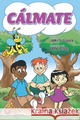 Calmate Larry S. Glover 9781736071861 Child Like Faith Children's Books LLC