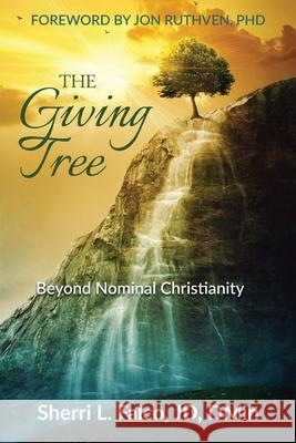 The Giving Tree: Beyond Nominal Christianity Sherri Falco 9781736073339