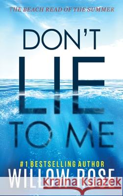 Don't Lie to Me Willow Rose 9781736074404 Buoy Media