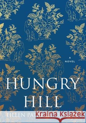 Hungry Hill Eileen Patricia Curran 9781736075203