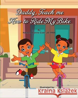 Daddy, Teach me How to Ride my Bike Harmel Deanne Cod Jewel Harmani Mason 9781736077764