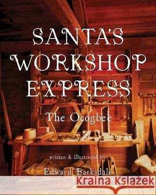 Santa's Workshop Express Edward Barksdale 9781736079829