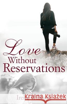 Love Without Reservations Irene Williams 9781736080320