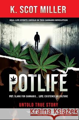 Pot Life K. Scot Miller 9781736080610 Pot Life Culture