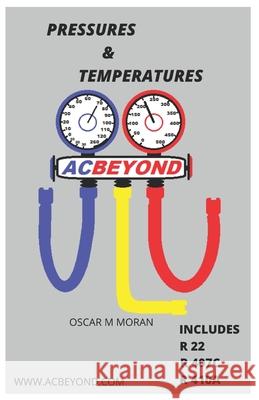 Pressures & Temperatures Oscar M Moran 9781736084700 Acbeyond