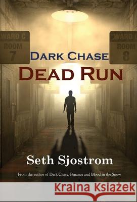 Dark Chase: Dead Run Seth Sjostrom 9781736102602