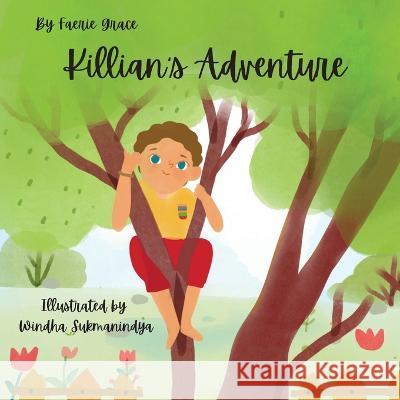 Killian's Adventure: Searching For A Grand Adventure Faerie Grace   9781736103180