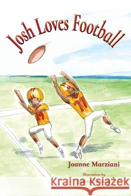 Josh Loves Football Joanne Marziani James Nuzum 9781736105306 Book Woman and Friends