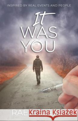 IT Was You: Inspired by real events and people Raed Slewa 9781736112588