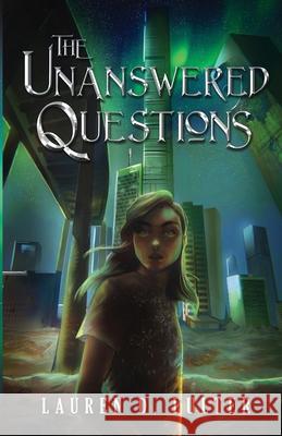 The Unanswered Questions (Book One of the Unanswered Questions Series) Lauren D. Fulter 9781736114612 Lucy Knoell