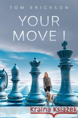 Your Move I: The Issues Erickson, Tom 9781736119068