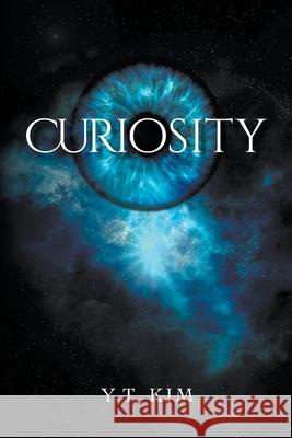 Curiosity Y T Kim 9781736119099 MindStir Media