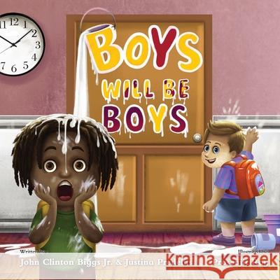 Boys Will Be Boys John Clinton, Jr. Biggs Justina Predelus 9781736120804