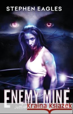 Enemy Mine: A Jessie Richter Origins Story Stephen Eagles 9781736124123 Stephen Eagles