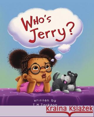 Who's Jerry? T. M. Jackson Darwin Marfil 9781736128213