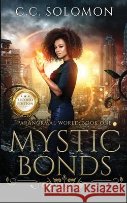 Mystic Bonds (Second Edition) CC Solomon 9781736132920 CC Solomon