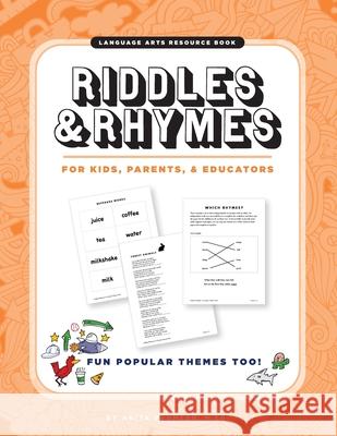 Riddles & Rhymes: For Kids, Parents and Educators: Fun Popular Themes TOO! Anita Vermeer 9781736135327 Anita Vermeer