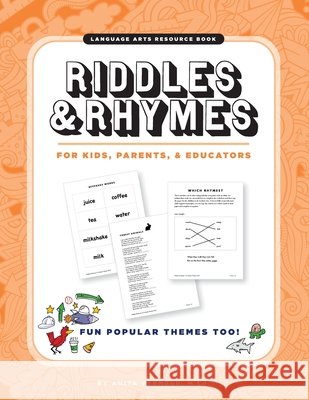 Riddles & Rhymes: For Kids, Parents and Educators: Fun Popular Themes TOO! Anita Vermeer 9781736135327