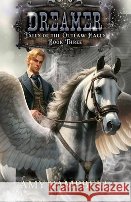Dreamer: A Weird Western Fantasy Campbell, Amy 9781736141847 Legend Has It LLC