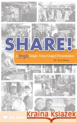 Share!: A Simple Single-Verse Gospel Presentation Troy Dixon 9781736145401