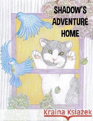 Shadow's Adventure Home Mardel Rubio Kathy Kovar 9781736146217 Kathy Kovar