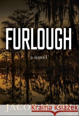 Furlough Jacob Moon 9781736164228 Jacob Moon Publishing