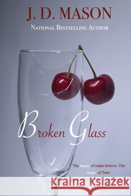 Broken Glass J. D. Mason 9781736167878 Spirit in the Dark Publishing, LLC