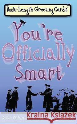 You're Officially Smart: A Gift of Verse for a Tassel-Turning Graduate Logan Thatcher 9781736175941