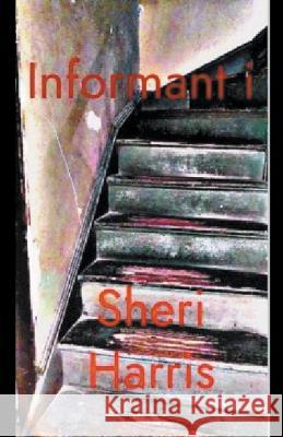 Informant i Sheri Harris 9781736176429