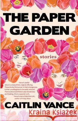 The Paper Garden Caitlin Vance 9781736176702