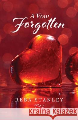 A Vow Forgotten Reba Stanley 9781736177617