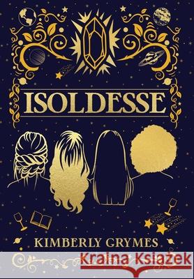 Isoldesse: Aevo Compendium Series, Book 1 Kimberly Grymes 9781736179321 Tractor Beam Publishing